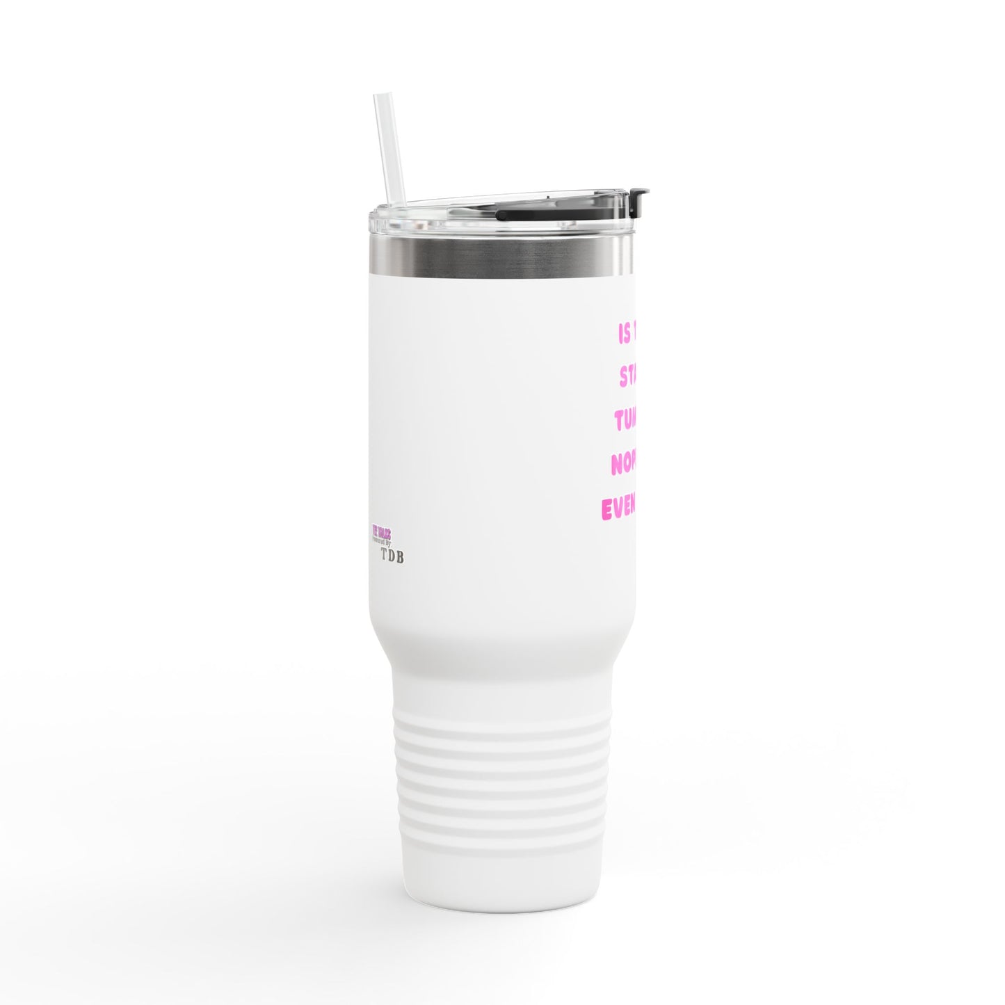 "NOT a Stanley" Insulated Travel Mug, 40oz