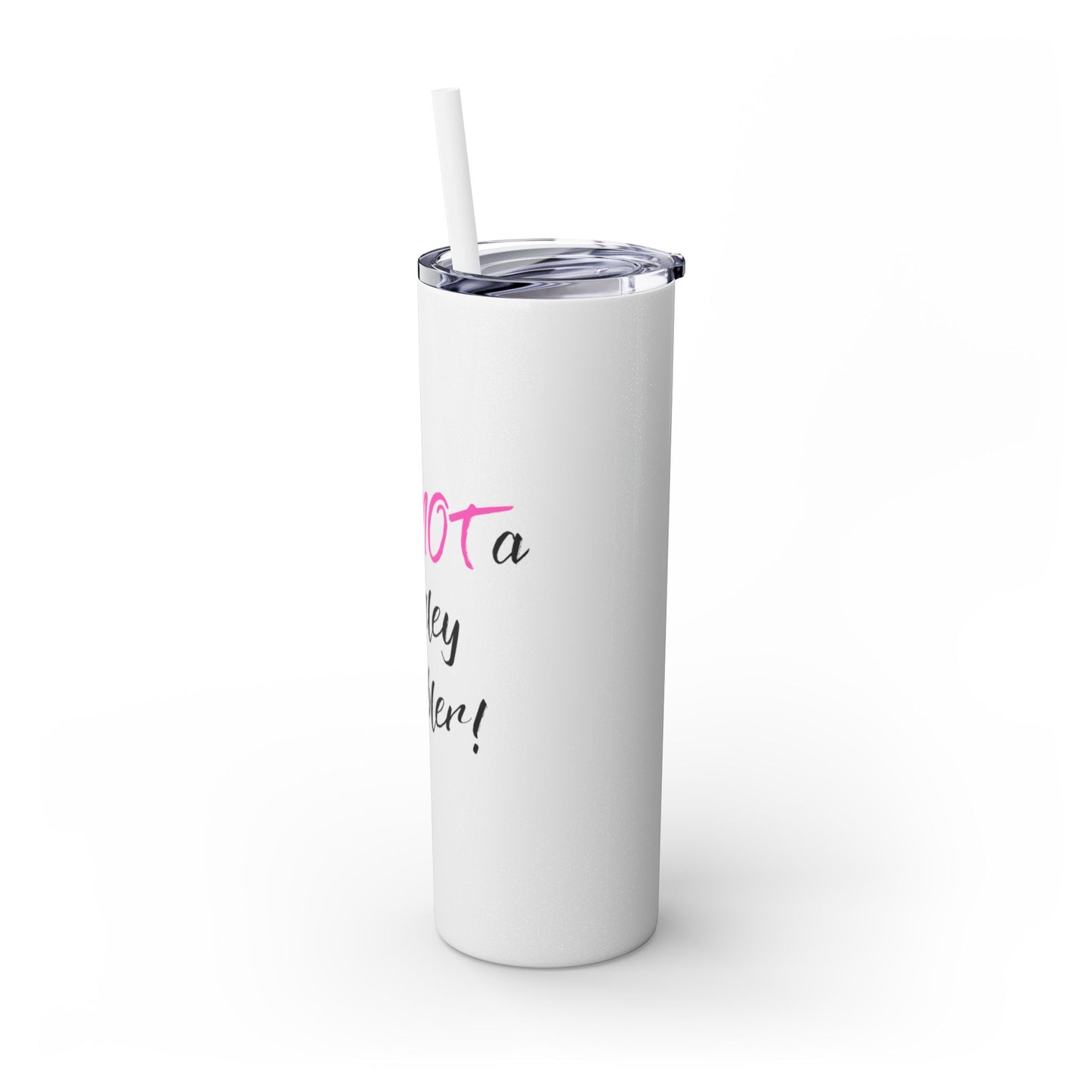 "Not a Stanley" Skinny Tumbler with Straw, 20oz (Pink)