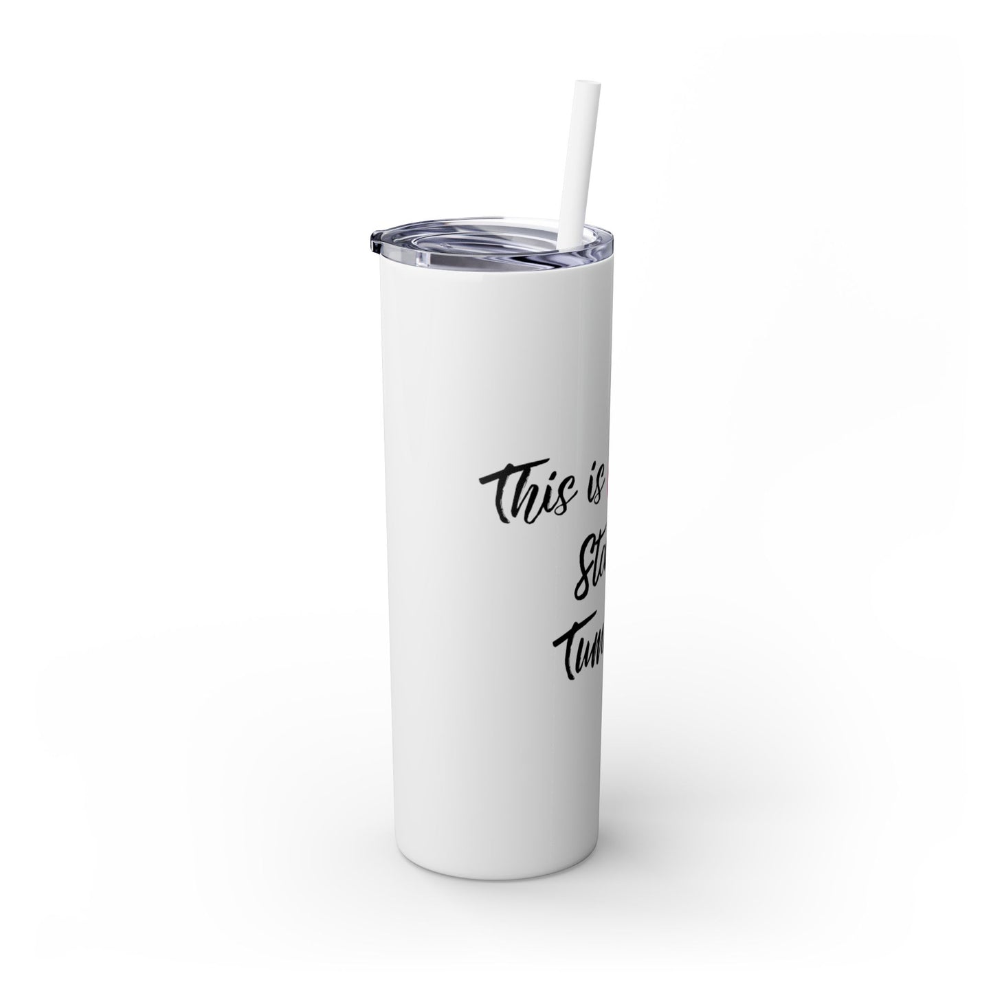 "Not a Stanley" Skinny Tumbler with Straw, 20oz (Pink)