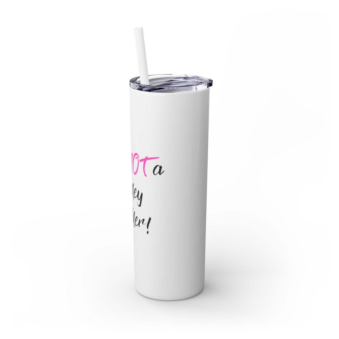 "Not a Stanley" Skinny Tumbler with Straw, 20oz (Pink)